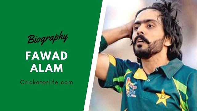 Fawad Alam biography