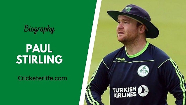 Paul Stirling Biography Age Height Wife Family Etc Cricketer Life