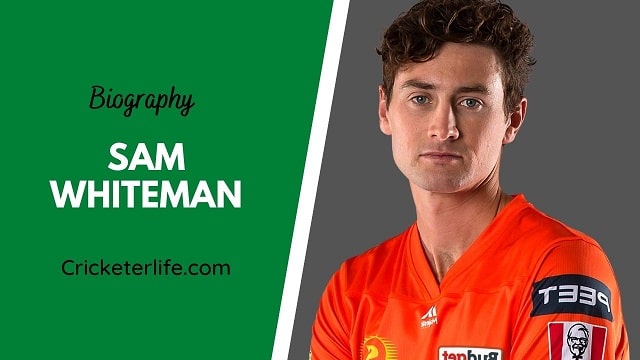 Sam Whiteman biography, age, height, wife, family, etc.