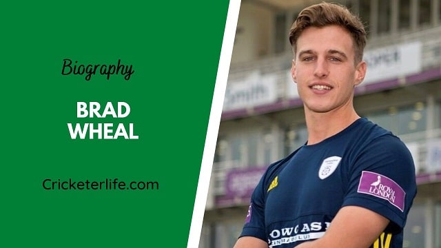 Brad Wheal biography, age, height, wife, family, etc.